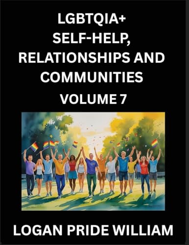 LGBTQIA+ Self-Help, Relationships and Communities (Part 7)- Lesbian, Gay, Bisexual, Love, Romance, Sex, Respect, and Action, A Guide to Supporting ... to Advocacy for Queer Equality Rights für 52,00 EUR bei amazon.de Bild: LGBTQIA+ Self-Help, Relationships and Communities (Part 7)- Lesbian, Gay, Bisexual, Love, Romance, Sex, Respect, and Action, A Guide to Supporting ... to Advocacy for Queer Equality Rights für 52,00 EUR bei amazon.de
