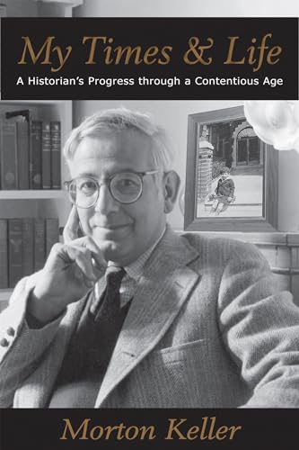 My Times & Life: A Historian's Progress Through a Contentious Age (Hoover Institution Press Publication)