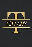 TIFFANY: Personalized name Notebook TIFFANY, Gold & Black Notebook for Women & Girls Named TIFFANY Gift Idea, Office Lined Journal to Write in, ... Letter TIFFANY Initial Monogram Notebook