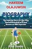 hakeem olajuwon stats in finals  HAKEEM OLAJUWON BIOGRAPHY: The Inspiring Story of a Boy Who Started Basketball at 15 and Became an NBA Superstar (Sports Biographies for Kids)