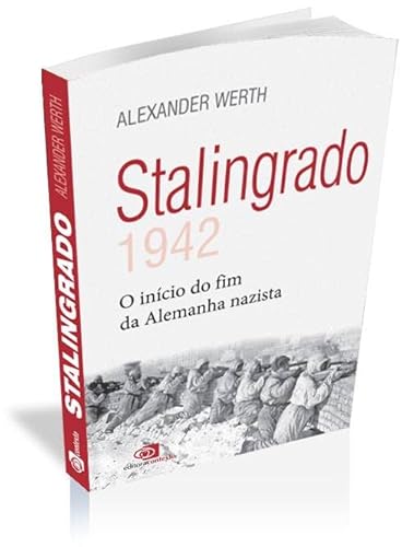 Stalingrado: 1942 - o início do fim da Alemanha nazista