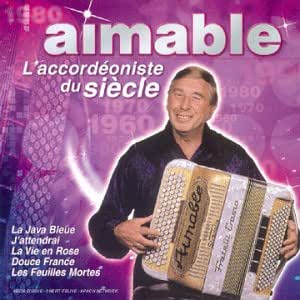 L Accordeoniste Du Siecle by Compilation, Aimable: Amazon.co.uk: CDs ...