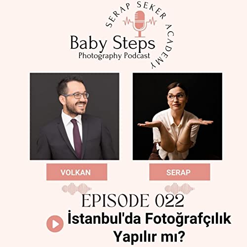 EP 022: Istanbul'da Fotoğraf&ccedil;ılık Yapılır mı?