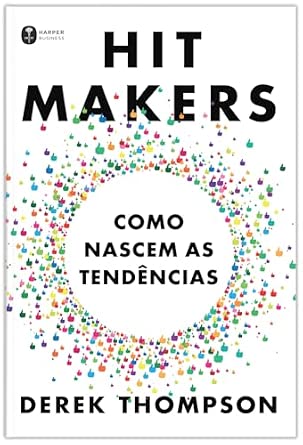 Capa do livro Hit makers: Como nascem as tendências