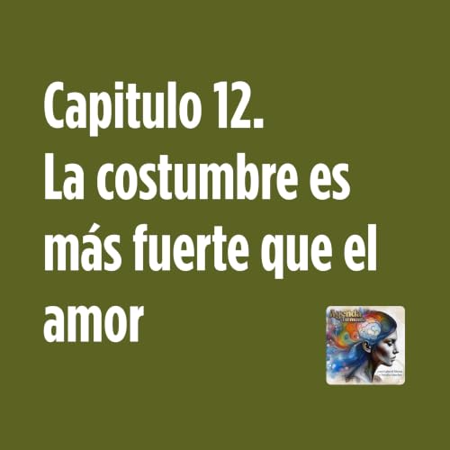 La costumbre es m&aacute;s fuerte que el amor