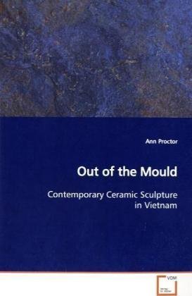 Ceramique contemporaine Vietnam livre Out of the Mould sculpture moderne art