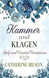  Kummer und Klagen: Eine Stolz und Vorurteil Variation (Stolz und Vorurteil Variationen)