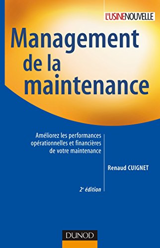 Management de la maintenance - 2ème édition: Améliorez les performances opérationnelles et finan Livre eBook France