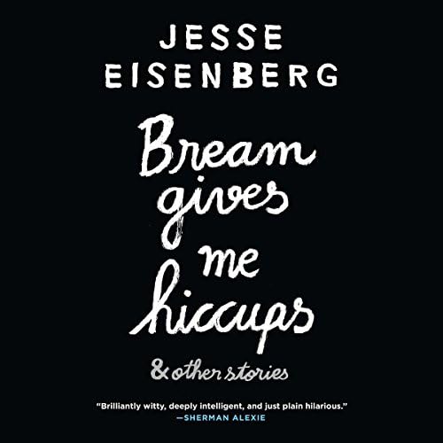 Bream Gives Me Hiccups - Jesse Eisenberg Podcast Por  arte de portada