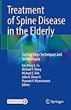 Treatment of Spine Disease in the Elderly: Cutting Edge Techniques and Technologies (English Edition)