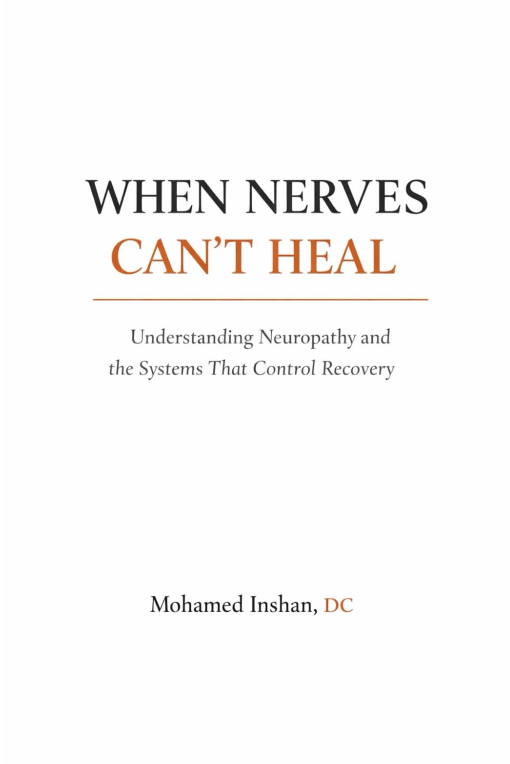 WHEN NERVES CAN'T HEAL: Understanding Neuropathy and the Systems That Control Recovery