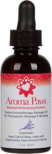 Aroma Paws Aromatherapy Dog Massage Oil – for Canine, Pet Bonding – Conditioning