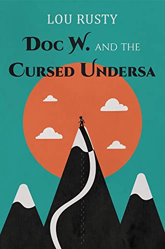 Doc W. and the Cursed Undersa (Doc W. Series Book 1)