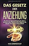resonanzgesetz englisch  Das Gesetz der Anziehung: Wie Sie in 21 Tagen kinderleicht das Leben in Reichtum, Glück und Gesundheit beginnen, das Sie sich schon immer erträumt haben