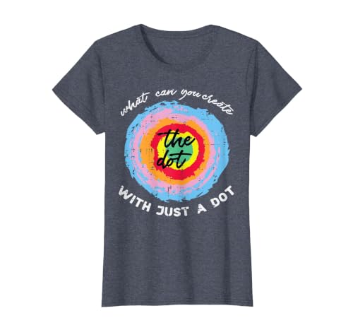 What You Can Create with A Dot Happy Day Men Women Kids T-Shirt, Women, Heather Blue, Small