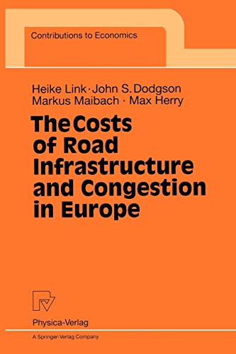 The Costs of Road Infrastructure and Congestion in Europe: With 23 Figures and 38 Tables