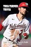 Trea Turner Trivia: Super Prospect Trea Turner’s Profile, Facts and Quizzes: Trea Turner