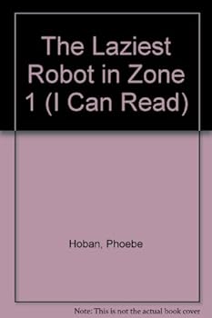 Paperback The Laziest Robot in Zone 1 (I Can Read) Book