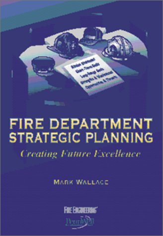 Buy Fire Department Strategic Planning: Creating Future Excellence — BookShops.in