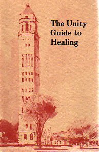The Unity Guide to Healing 0871591677 Book Cover