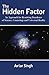 The Hidden Factor