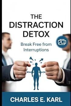 Paperback The Distraction Detox: Break Free from Interruptions Book