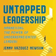 Untapped Leadership Audiolibro Por Jenny Vazquez-Newsum arte de portada