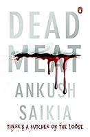Dead Meat: An Arjun Arora Mystery 0143421204 Book Cover