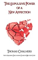 The Expulsive Power of a New Affection with Reading/Discussion Guide 154966655X Book Cover