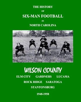 The History of Six-Man Football in North Carolina - Wilson County