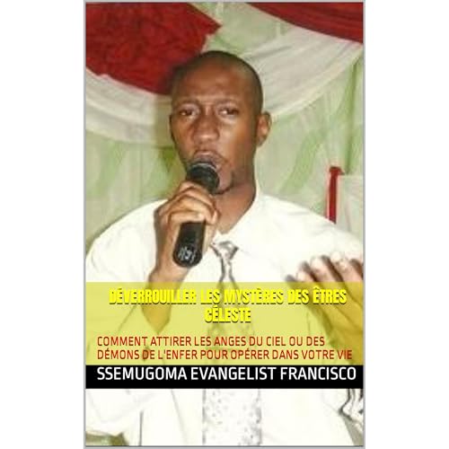 D&Eacute;VERROUILLER LES MYST&Egrave;RES DES &Ecirc;TRES C&Eacute;LESTE Audiolibro Por SSEMUGOMA EVANGELIST FRANCISCO arte de portada