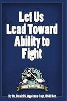 Let Us Lead Toward the Ability to Fight 125705371X Book Cover