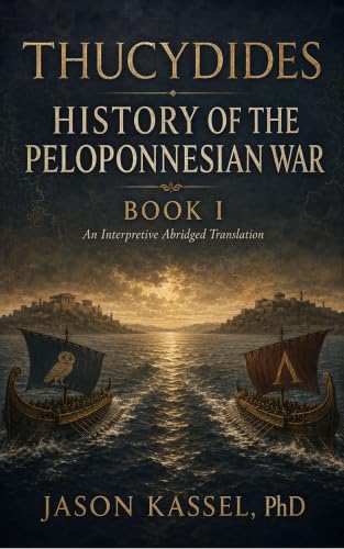 Image of Thucydides’ History of the Peloponnesian War Book I: An Interpretive Abridged Translation