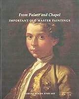 From Palace and Chapel: Important Old Master Paintings B000BMTYZO Book Cover