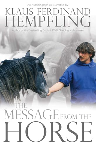 Message from the Horse: An Autobiographical Narrative