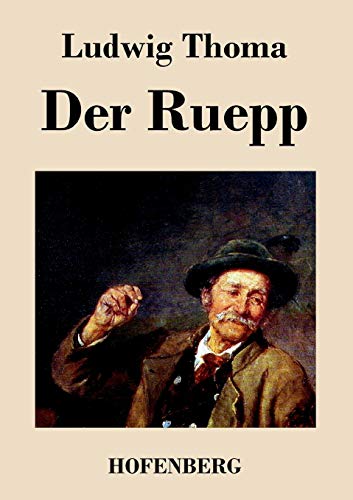 Der Ruepp: Roman [German] 384303446X Book Cover