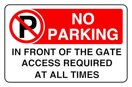 No Parking In Front Of The Gate Access Required At All Times - safety sign - 1.2mm Rigid plastic for indoor/outdoor usage (400mm x 300mm) Viewing Distance within 14m.
