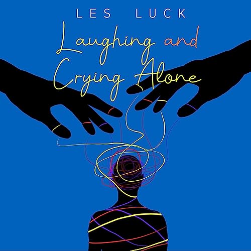 Laughing and Crying Alone by Les Luck episode artwork