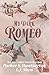 My Dark Romeo: An Enemies-to-Lovers Romance (Dark Prince Road)