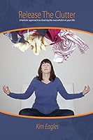 Release The Clutter 1511779829 Book Cover