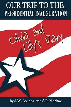 Paperback Our Trip to the Presidential Inauguration: Olivia and Lilly's Diary Book