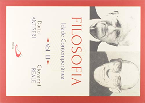 Filosofia: Idade Contemporânea - Vol.III: Idade Contemporânea (Vo...