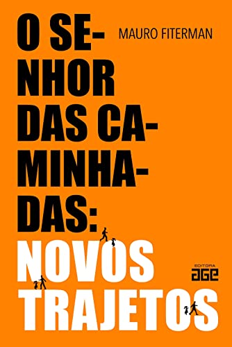 O senhor das caminhadas: novos trajetos