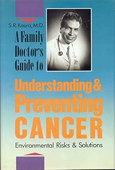 Hardcover A Family Doctor's Guide to Understanding and Preventing Cancer: Environmental Risks and Solutions Book