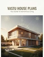 Vastu House Plans: Your Guide To Harmonious Living B0G1RL9L2C Book Cover