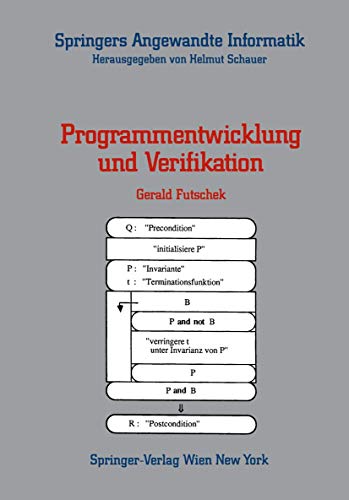 Programmentwicklung und Verifikation: Mit zahlr. Beisp. (Springers Angewandte Informatik)
