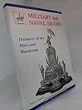  Military and Naval Silver: Treasures of the Mess and Wardroom