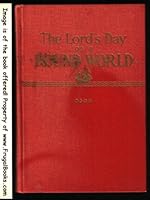 The Lord's day on a round world: A discussion of Sabbath observance as it is related to natural time measurement, the length of the days of Creation, ... throughout the full 24 hours of the day B0007EIDOY Book Cover