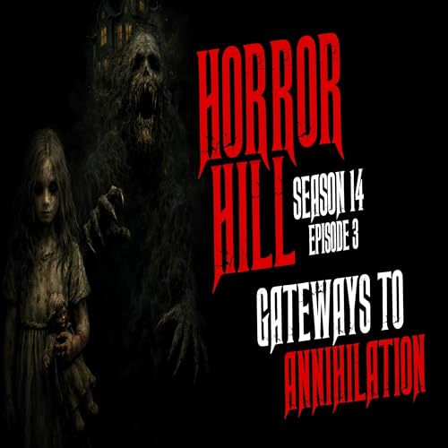Page de couverture de S14E03 - "Gateways to Annihilation" - Horror Hill