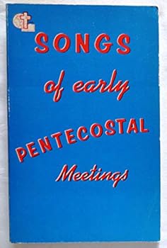 Paperback Songs of Early Pentecostal Meetings Book